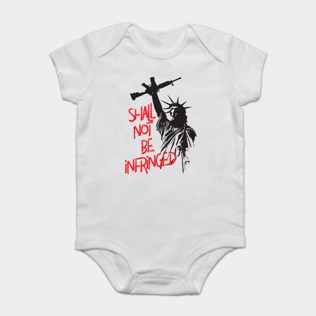 Pro Second Amendment 2A Lady Liberty With Raised Firearm Baby Bodysuit by Nonstop Shirts